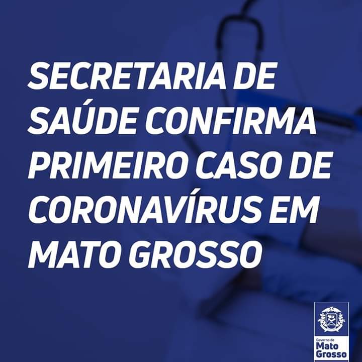 Photo of Mato Grosso registrou o seu primeiro caso confirmado de coronavírus