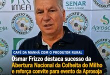 Photo of Presidente do Sindicato Rural destaca sucesso da Abertura Nacional da Colheita do Milho e reforça convite para evento da Aprosoja